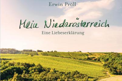 Erwin Pröll: Mein Niederösterreich – eine Liebeserklärung